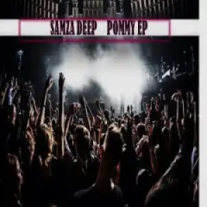 Samza Deep - Pommy